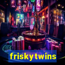 friskytwins