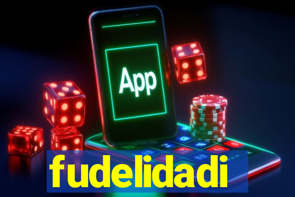 fudelidadi