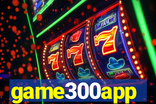 game300app