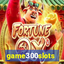 game300slots