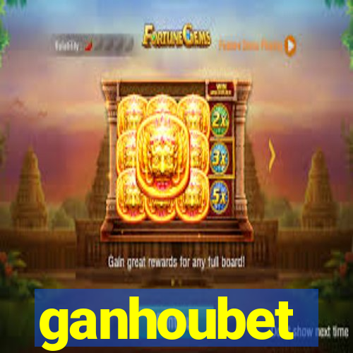 ganhoubet