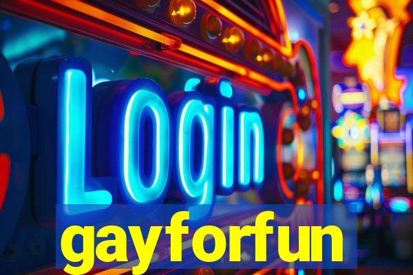 gayforfun