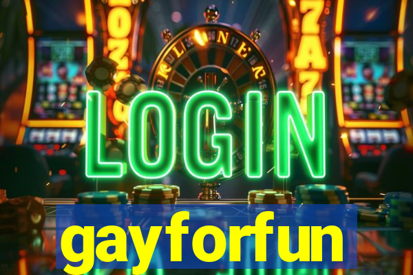 gayforfun