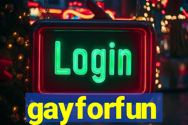 gayforfun