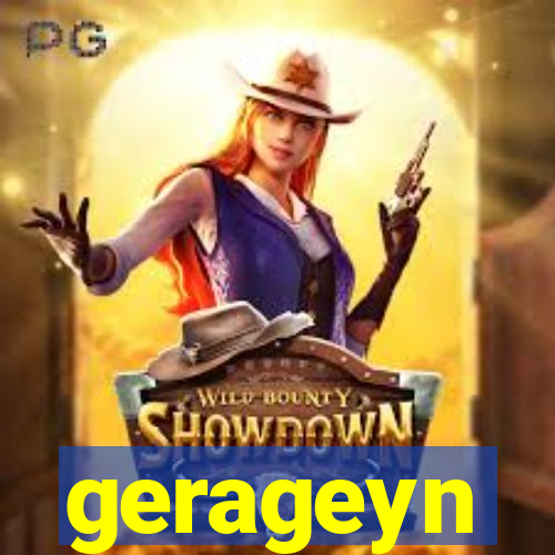 gerageyn