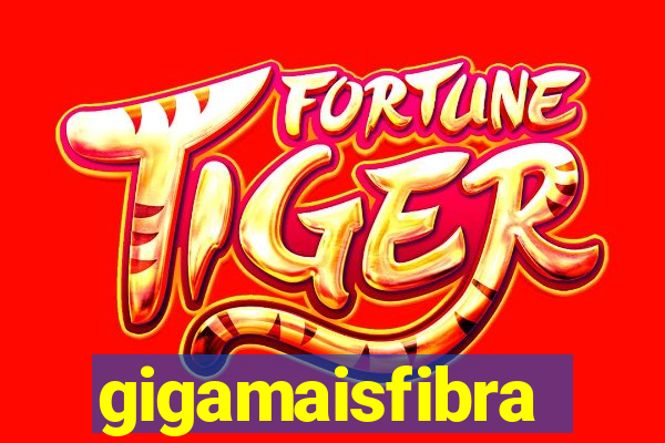 gigamaisfibra