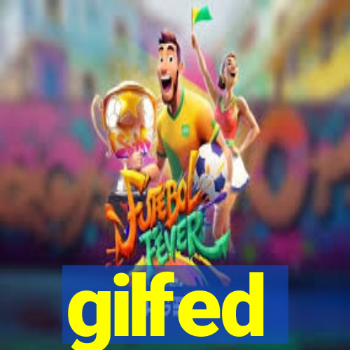 gilfed