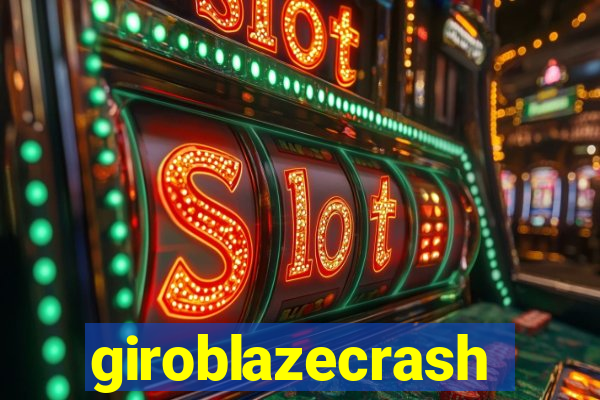 giroblazecrash