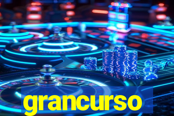 grancurso