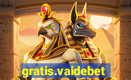 gratis.vaidebet