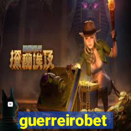 guerreirobet