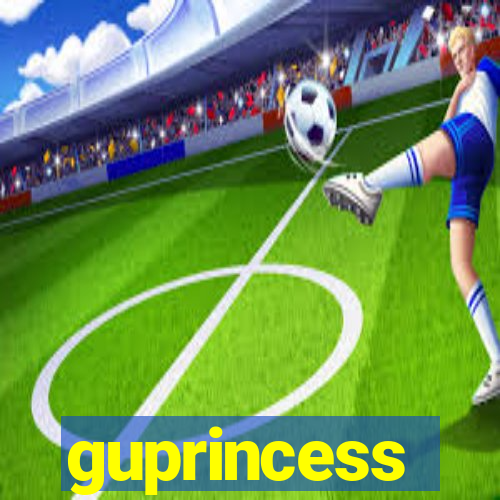 guprincess