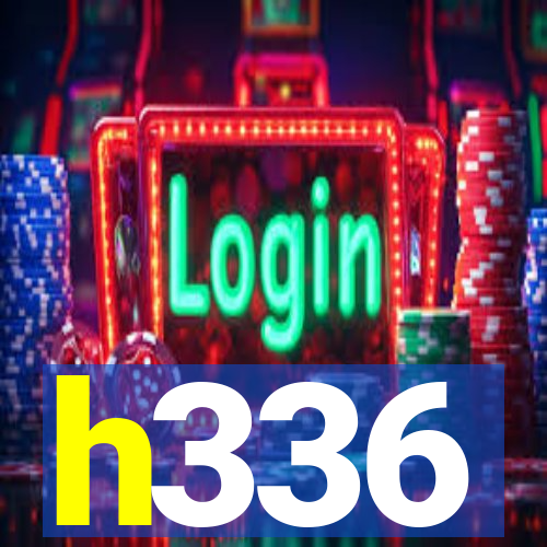 h336