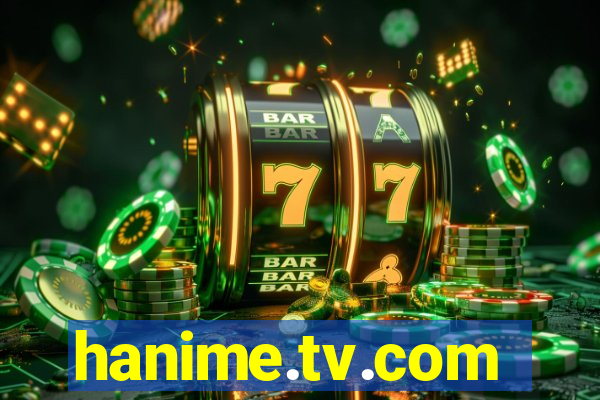 hanime.tv.com