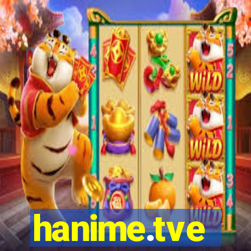 hanime.tve