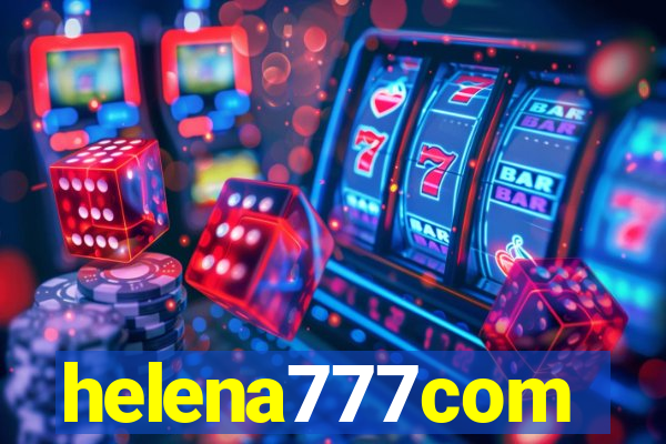 helena777com