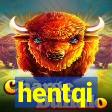 hentqi