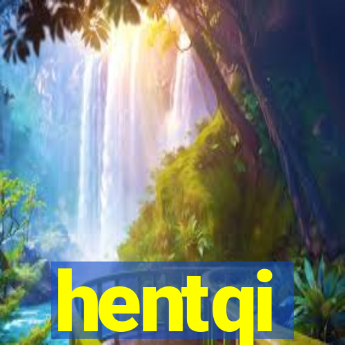 hentqi