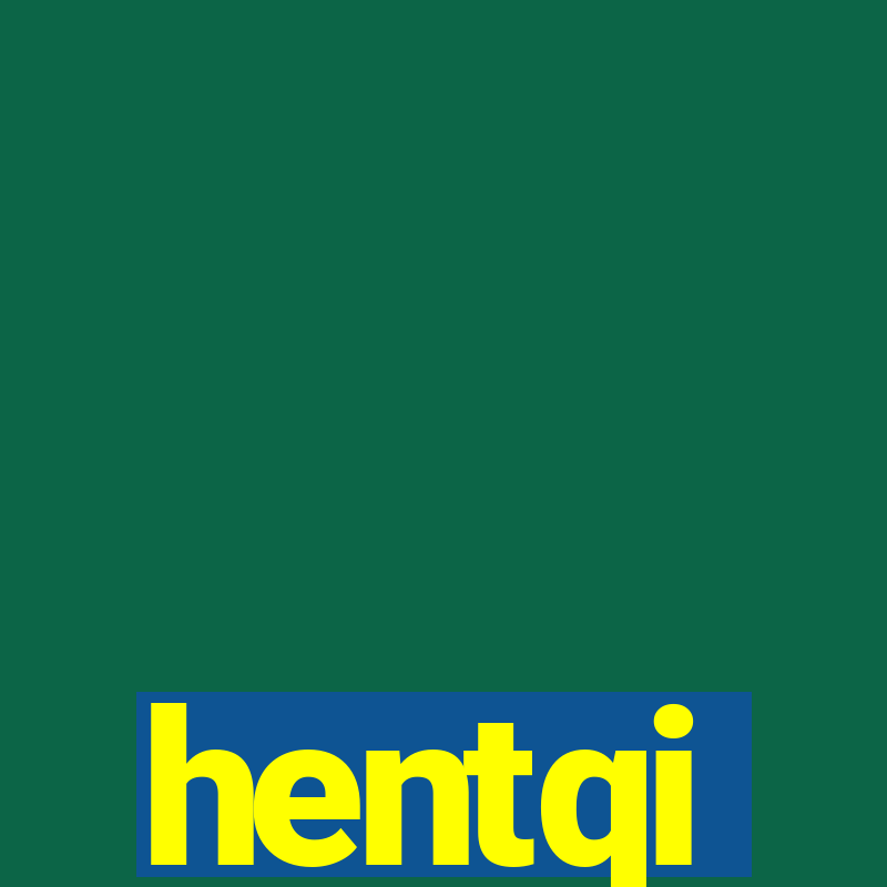 hentqi