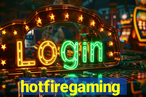 hotfiregaming