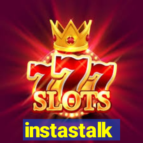 instastalk