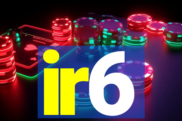 ir6