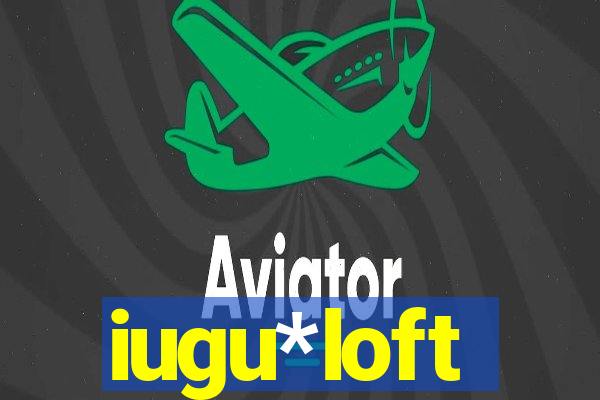 iugu*loft