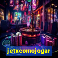 jetxcomojogar