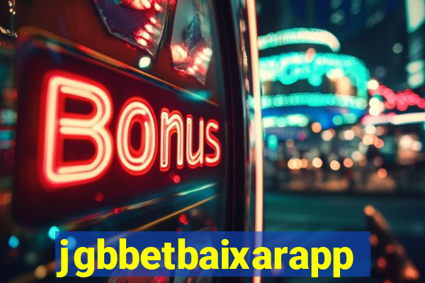 jgbbetbaixarapp