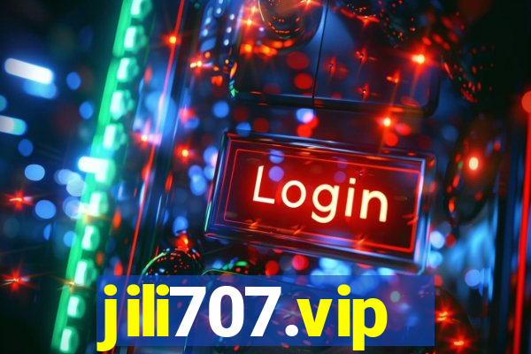 jili707.vip