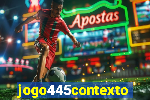 jogo445contexto