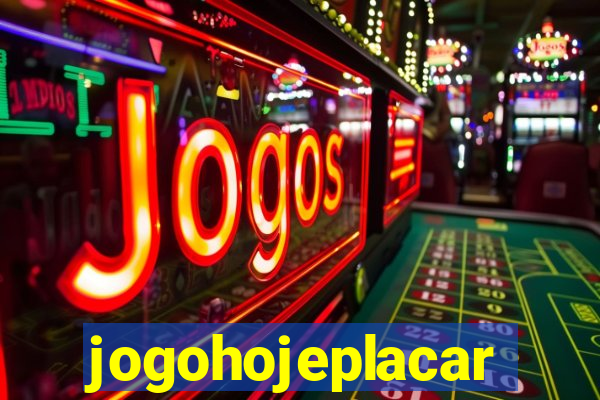 jogohojeplacar