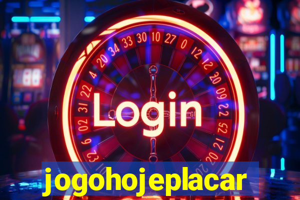 jogohojeplacar