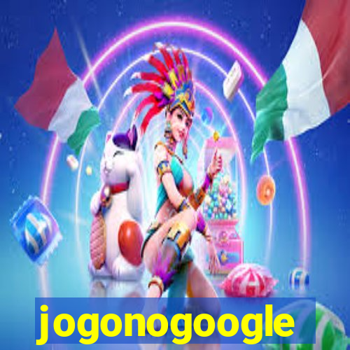 jogonogoogle