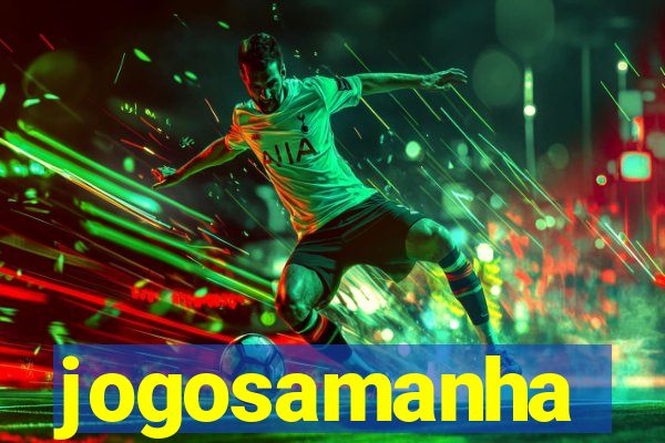 jogosamanha