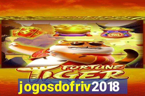 jogosdofriv2018