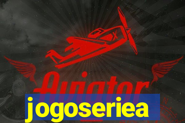 jogoseriea