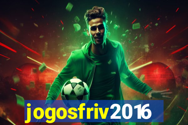 jogosfriv2016