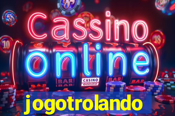 jogotrolando