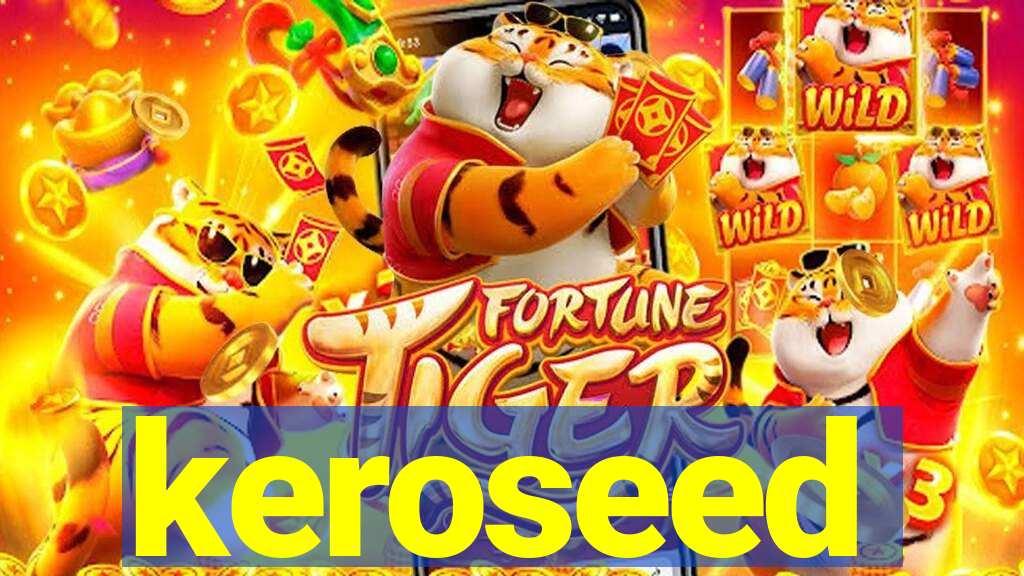 keroseed