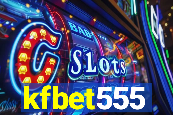 kfbet555