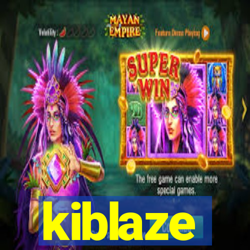 kiblaze