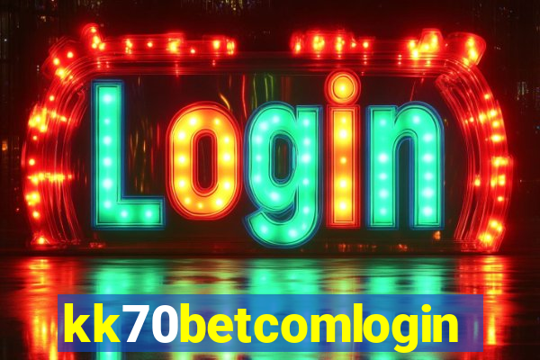 kk70betcomlogin