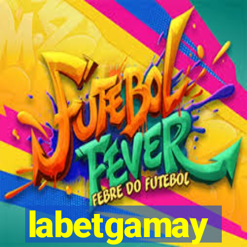 labetgamay