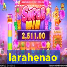 larahenao