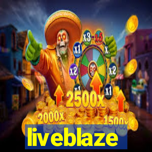 liveblaze