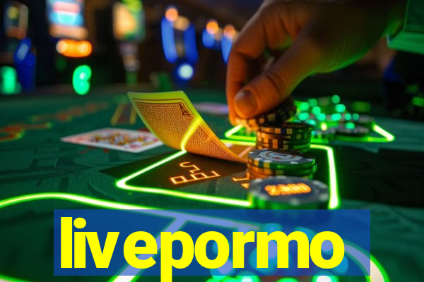 livepormo