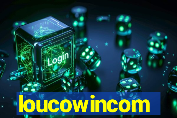 loucowincom