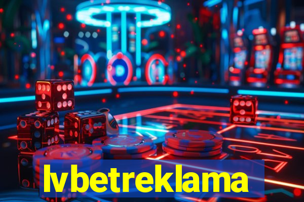 lvbetreklama