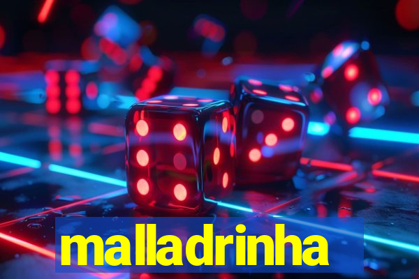 malladrinha